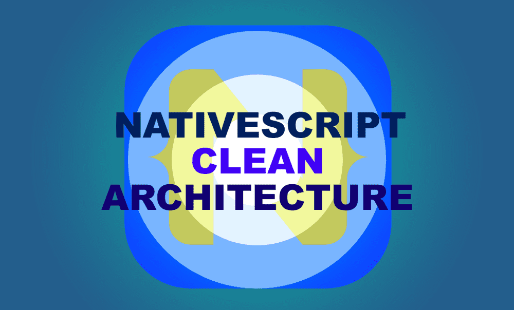 MVVM and Clean Architecture for NativeScript Core Apps poster